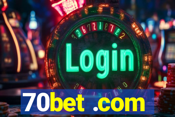 70bet .com